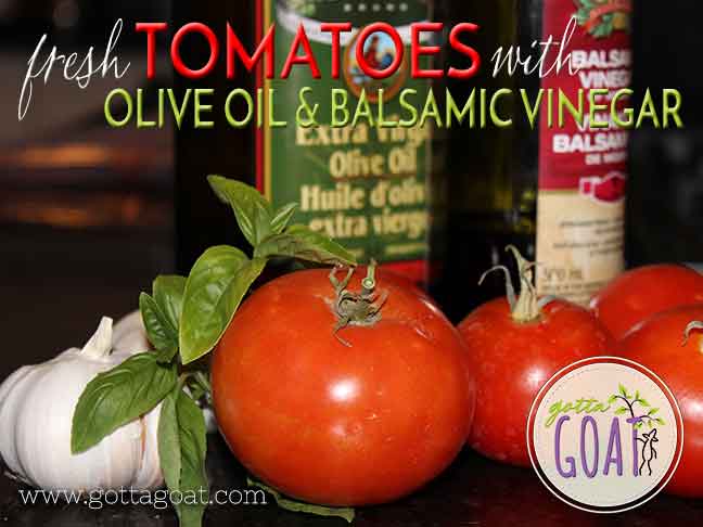 Tomatoes with Olive Oil & Balsamic Vinegar